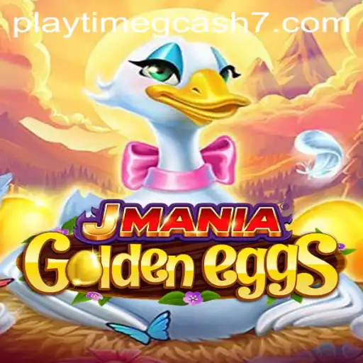 Explore the Exciting World of JManiaGoldenEggs and Playtime Gcash