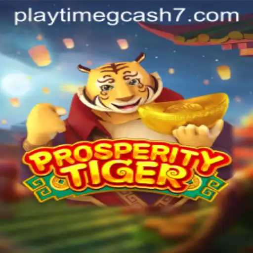 ProsperityTiger: Dive into the Thrilling World of Playtime GCash