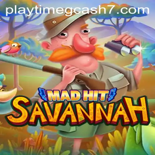 Exploring MadHitSavannah: A Gaming Adventure with Playtime GCash