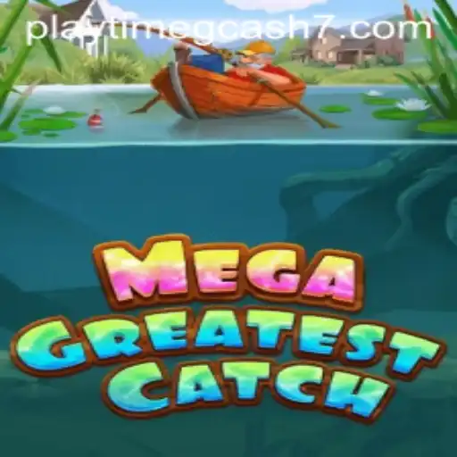 MegaGreatestCatch: Dive into the Ultimate Gaming Adventure