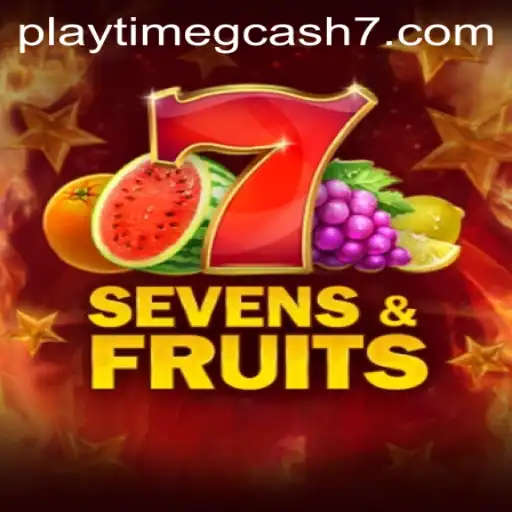 Explore the Exciting World of SevensFruits and Discover Playtime GCash Opportunities